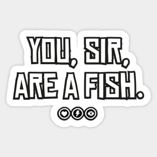 You, sir, are a fish | Red Dead Redemption 2 Inspired Sticker